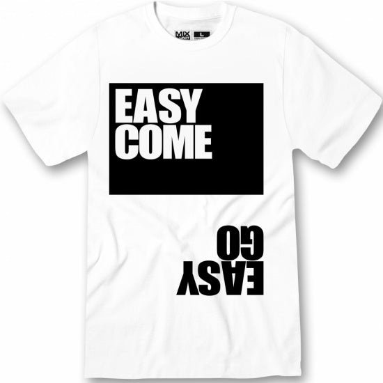 Easy Come Easy Go
