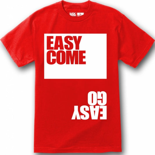 Easy Come Easy Go