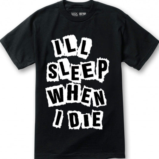 Sleep When I Die