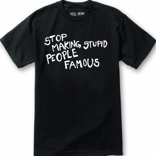 Stupid People Famous
